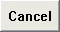 Cancel